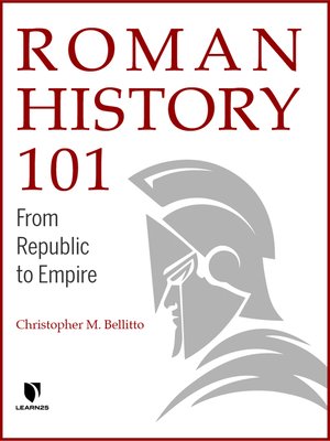cover image of Roman History 101: From Republic to Empire